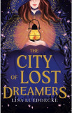 The City of Lost Dreamers | Lisa Lueddecke, Scholastic