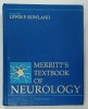 MERRITT &#039;S TEXTBOOK OF NEUROLOGY , edited by LEWIS P. ROWLAND , 1995