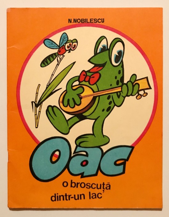 Oac, O broscuta dintr-un lac, N. Nobilescu, G. Zarafu, banda desenata,desene,carte pentru copii ilustrata/perioada comunista,ilustratii,benzi desenate