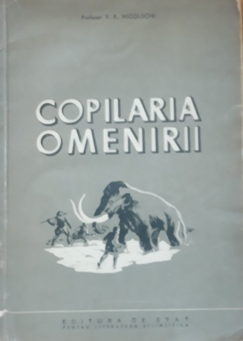 Copilaria Omenirii V. K. Nicolschi, 1952