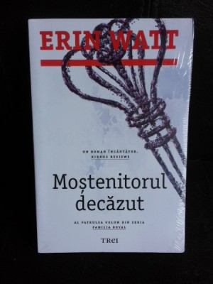 Mostenitorul decazut - Erin Watt foto