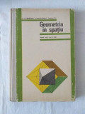N. N. Mihaileanu C. Ionescu-Bujor C. Ionescu-Tiu - Geometria in spatiu - Manual pentru anul II de licee