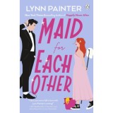 Maid For Each Other - Lynn Painter