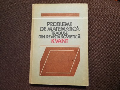 Probleme de matematica traduse din revista de matematica Kvant RF22/4 foto