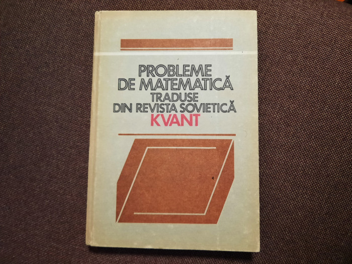 Probleme de matematica traduse din revista de matematica Kvant RF22/4