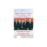 White House Usher: Stories from the Inside