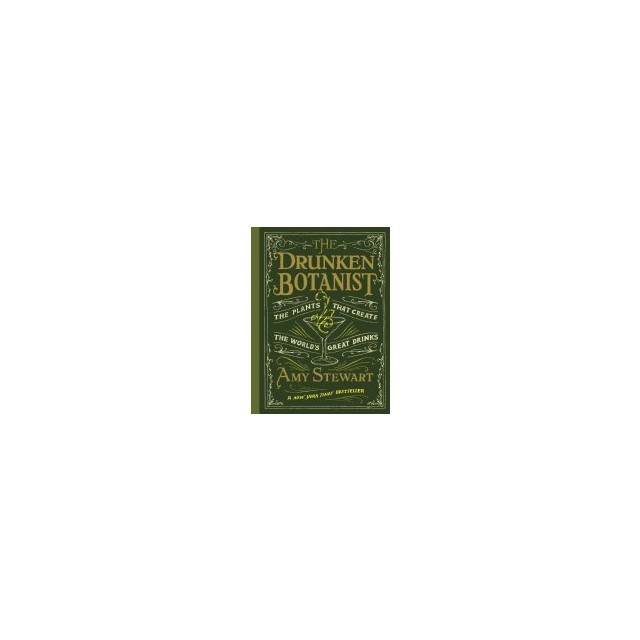 The Drunken Botanist: The Plants That Create the World&#039;s Great Drinks