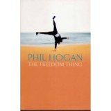 Phil Hogan - The Freedom Thing - 110615