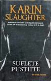 SUFLETE PUSTIITE-KARIN SLAUGHTER-355986