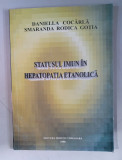 Daniella Cocarla , Smaranda R. Gotia - Statusul imun in hepatopatia etanolica