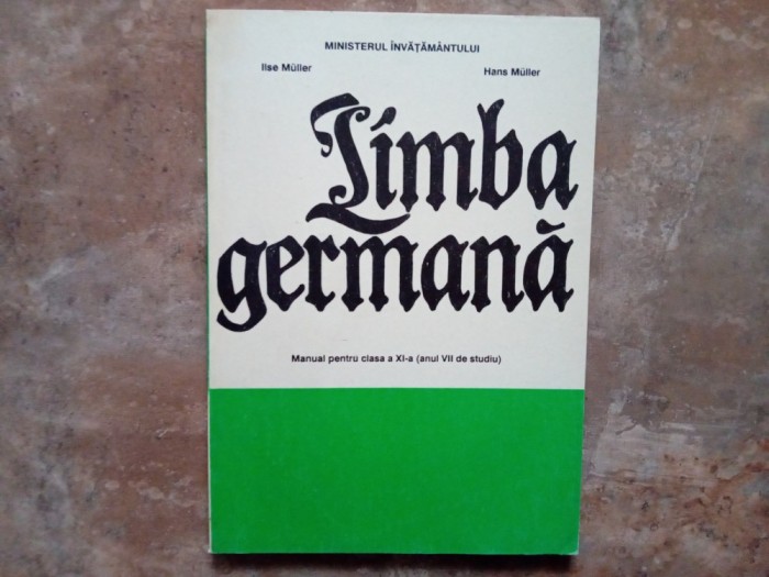 LIMBA GERMANA - MANUAL PENTRU CLASA A XI-A - (Anul VII de Studiu) 1997
