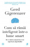 Cum sa ramai inteligent intr-o lume smart, Curtea Veche