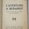 L &#039;AVENTURE A BUDAPEST par FRANCOIS KORMENDI , 1935