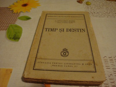 Radulescu Motru - Timp si destin - 1940 foto
