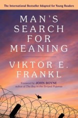 Man's Search for Meaning: A Young Adult Edition: A Young Adult Edition