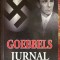 GOEBBELS,JURNAL/TRADUCERE de D.NEDELESCU/,,PAUL EDITIONS&quot;2019/ STARE F.BUNA