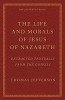 The Life and Morals of Jesus of Nazareth Extracted Textually from the Gospels: The Jefferson Bible