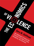 The Economics of Violence | Gary M. Shiffman