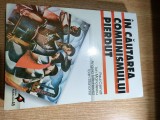 In cautarea comunismului pierdut - Paul Cernat; Ion Manolescu; Angelo Mitchievici; Ioan Stanomir (Editura Paralela 45, 2001)