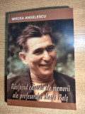 Cumpara ieftin Rasfoind caietele de memorii ale prof. Matei Bals - Mircea Angelescu (autograf)