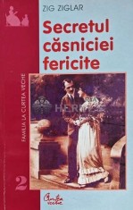 Secretul casniciei fericite - 2001 - Zig Ziglar (L250)