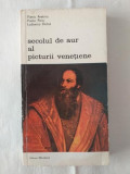 Pietro Aretino Paolo Pino Lodovico Dolce - Secolul de aur al picturii venetiene