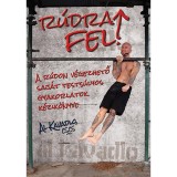 R&uacute;dra fel! - R&uacute;don v&eacute;gezhető saj&aacute;t tests&uacute;lyos gyakorlatok k&eacute;zik&ouml;nyve - Al Kavadlo