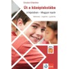 &Uacute;t a k&ouml;z&eacute;piskol&aacute;ba - 3 l&eacute;p&eacute;sben - Magyar nyelv + Applik&aacute;ci&oacute; - Kov&aacute;cs Krisztina
