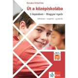 &Uacute;t a k&ouml;z&eacute;piskol&aacute;ba - 3 l&eacute;p&eacute;sben - Magyar nyelv + Applik&aacute;ci&oacute; - Kov&aacute;cs Krisztina