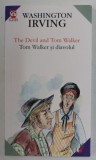 THE DEVIL AND TOM WALKER / TOM WALKER SI DIAVOLUL de WASHINGTON IRVING , 2006