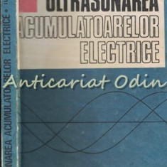 Ultrasonarea Acumulatoarelor Electrice - Ilie Gavrila