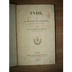 INDE par M. DUBOIS DE JANCIGNY AIDE DE CAMP DU ROI D&#039;OUDE ET PAR M. XAVIER RAYMOND, PARIS 1845 **colectia L&#039;UNIVERS PITTORESQUE