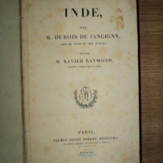 INDE par M. DUBOIS DE JANCIGNY AIDE DE CAMP DU ROI D'OUDE ET PAR M. XAVIER RAYMOND, PARIS 1845 **colectia L'UNIVERS PITTORESQUE