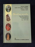 Gradina rozelor. Femei din Moldova, Tara Rom. si Transilvania, sec. XVII-XIX &ndash; Barbu, Sz&eacute;kely, Jianu
