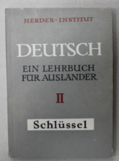 DEUTSCH , EIN LEHRBUCH FUR AUSLANDER ( GERMANA , UN MANUAL PENTRU STRAINI ) , BAND II , 1966 foto