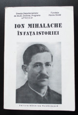Ion Mihalache in fa?a istoriei (Simpozion martie 1993 + Documente 1912-1946) foto