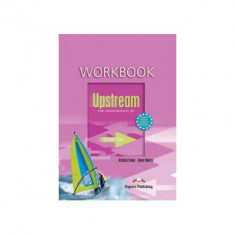 Upstream, Pre-Intermediate B1. Workbook, Caietul elevului Curs limba engleza - Virginia Evans
