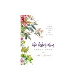 The Better Mom Devotional: Shaping Our Hearts as We Shape Our Homes