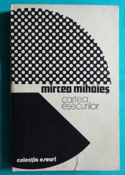 Mircea Mihaies &ndash; Cartea esecurilor ( prima editie )