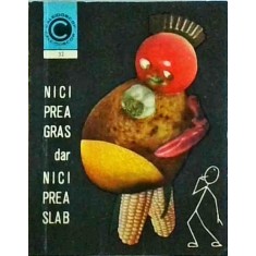 Al. Lungu - Nici prea gras, dar nici prea slab!