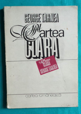 George Tarnea &amp;ndash; Cartea Clara ( prima editie ) foto