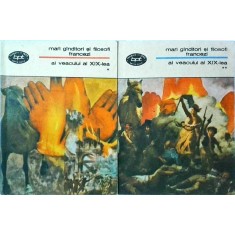 Mari ganditori si filosofi francezi ai veacului al 19-lea, 2 volume