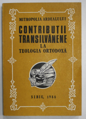 CONTRIBUTII TRANSILVANENE LA TEOLOGIA ORTODOXA , EDITATA DE MITROPOLIA ARDEALULUI , 1988 foto