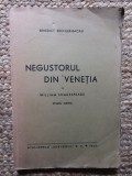 Benedict Rechler Bacau - Negustorul din Venetia de W. Shakespeare. Studiu critic