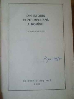 Din Istoria Contemporana A Romaniei Culegere De Studii - Colectiv ,309901 foto
