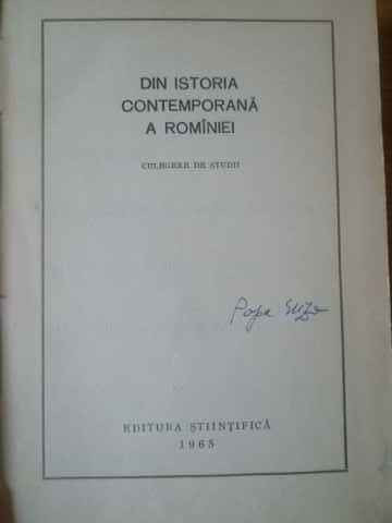 Din Istoria Contemporana A Romaniei Culegere De Studii - Colectiv ,309901