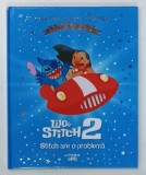 LILO si STITCH 2 , STITCH ARE O PROBLEMA , 2025