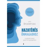 Hazat&eacute;r&eacute;s &ouml;nmagadhoz - A sebzett belső gyermek gy&oacute;gy&iacute;t&aacute;sa - John Bradshaw