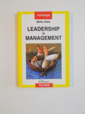 LEADERSHIP SI MANAGEMENT de MIELU ZLATE , 2004 *PREZINTA SUBLINIERI IN TEXT foto