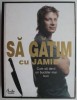 Sa gatim cu Jamie Oliver: Cum sa devii un bucatar mai bun - Carte de bucate